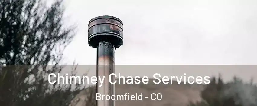  Chimney Chase Services Broomfield - CO