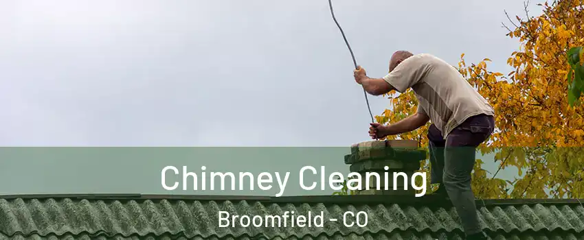  Chimney Cleaning Broomfield - CO