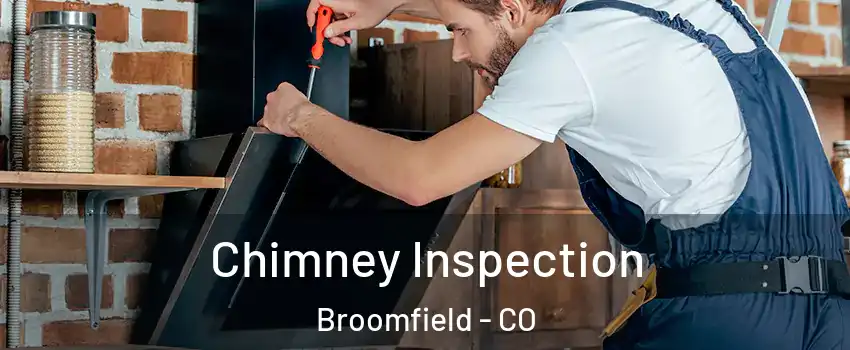  Chimney Inspection Broomfield - CO