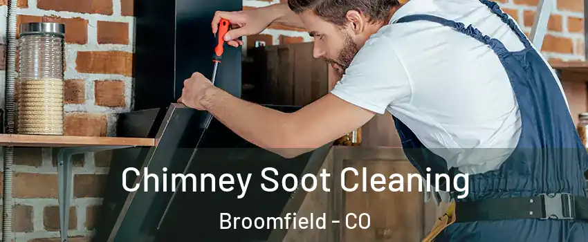  Chimney Soot Cleaning Broomfield - CO