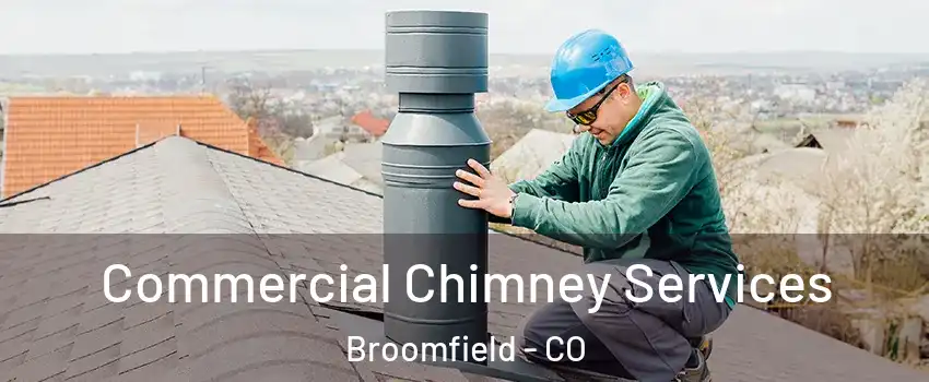  Commercial Chimney Services Broomfield - CO