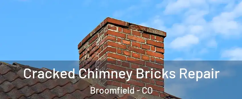  Cracked Chimney Bricks Repair Broomfield - CO