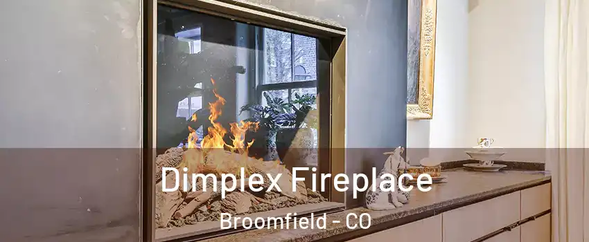  Dimplex Fireplace Broomfield - CO