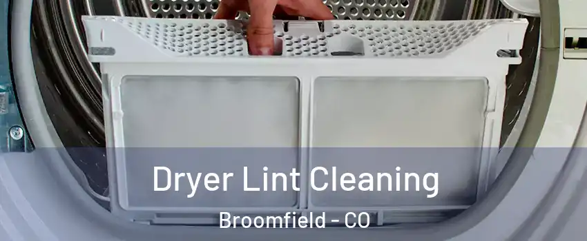  Dryer Lint Cleaning Broomfield - CO