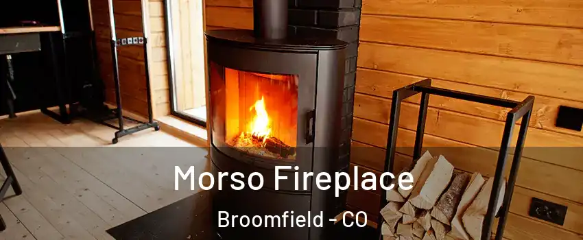  Morso Fireplace Broomfield - CO
